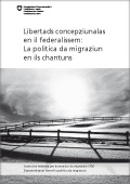 Libertads concepziunalas en il federalissem: La politica da migraziun en ils chantuns