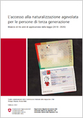 Studio "L’accesso alla naturalizzazione agevolata per le persone di terza generazione. Bilancio di tre anni di applicazione della legge (2018 – 2020)"