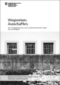 Wegweisen. Ausschaffen.